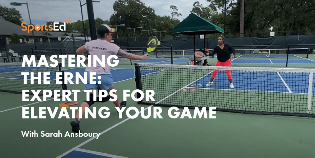 Mastering the Erne: Expert Tips for Elevating Your Pickleball Game