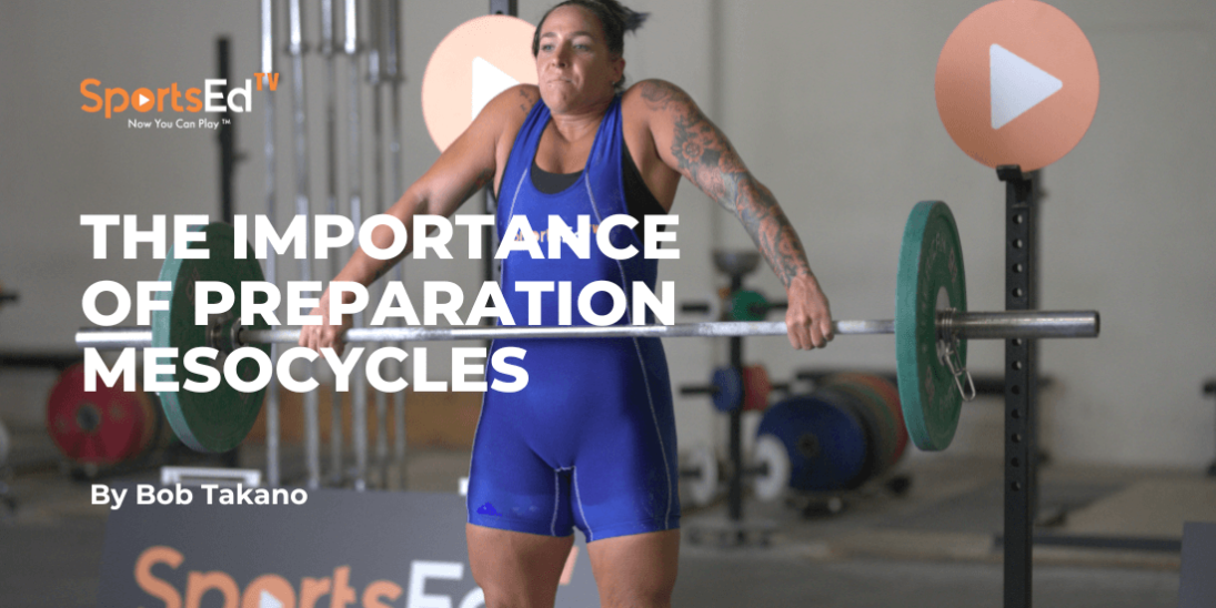 Maximizing Gains: The Importance of Preparation Mesocycles in Weightlifting