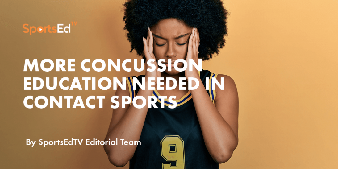 More Concussion Education Needed In Contact Sports