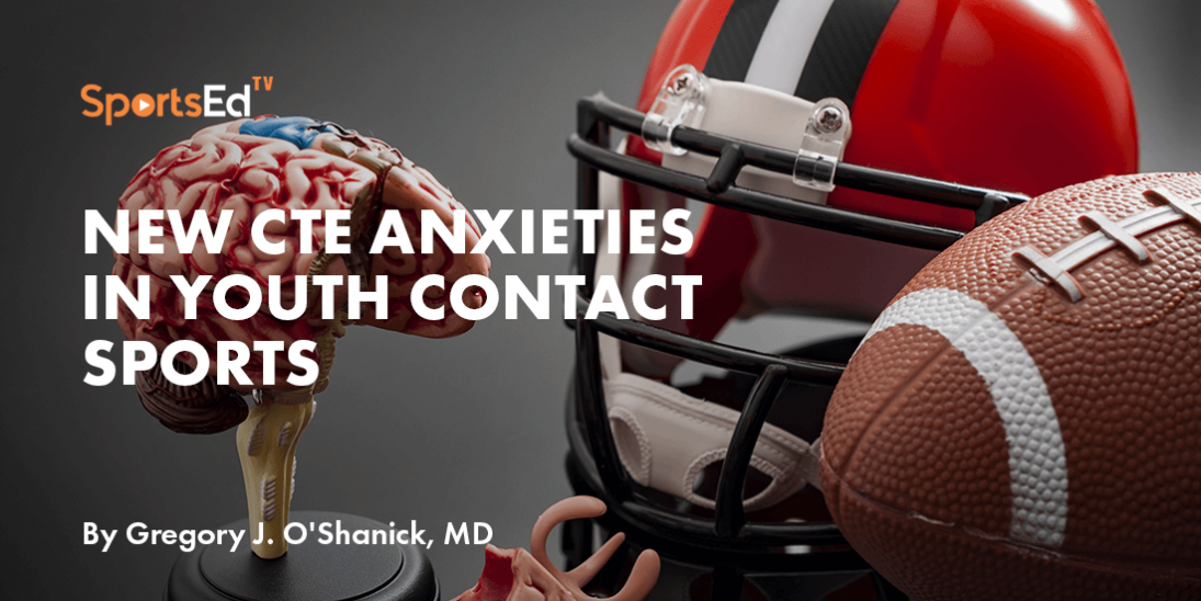 New CTE Anxieties in Youth Contact Sports