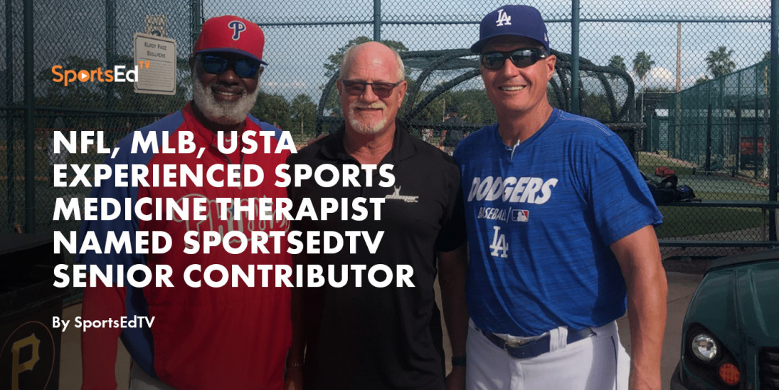 NFL, MLB, USTA Experienced Sports Medicine Therapist Named SportsEdTV Senior Contributor