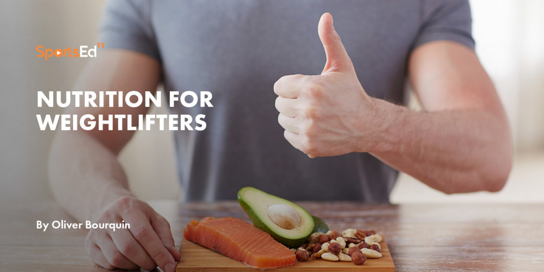 NUTRITION FOR WEIGHTLIFTERS