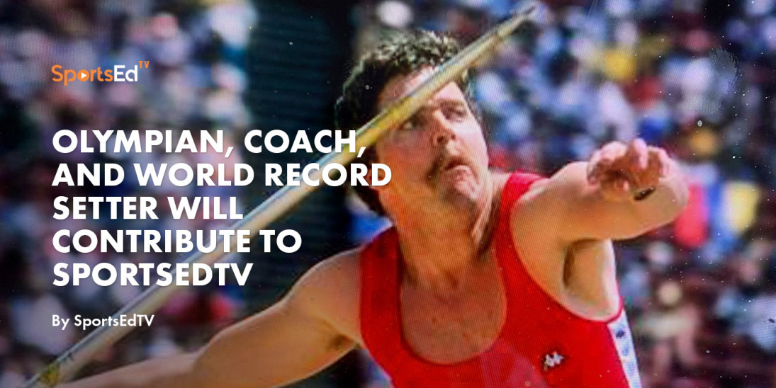 Olympian, Coach, and World Record Setter Will Contribute to SportsEdTV