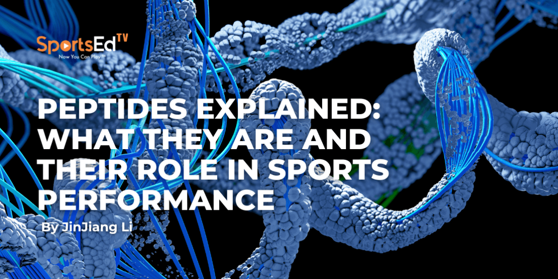 Peptides Explained: What They Are and Their Role in Sports Performance