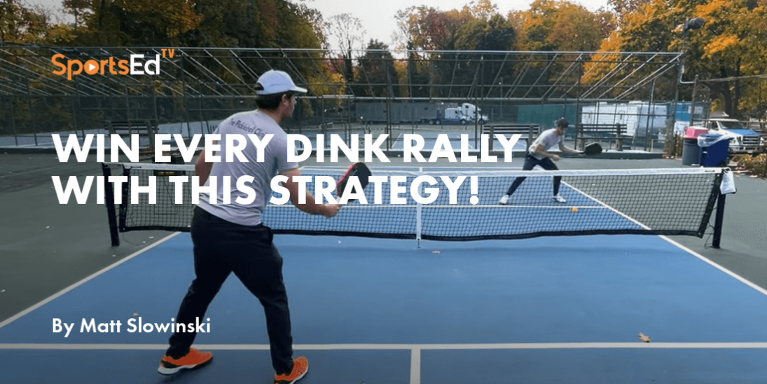 Pickleball Dinking Strategy For More Wins