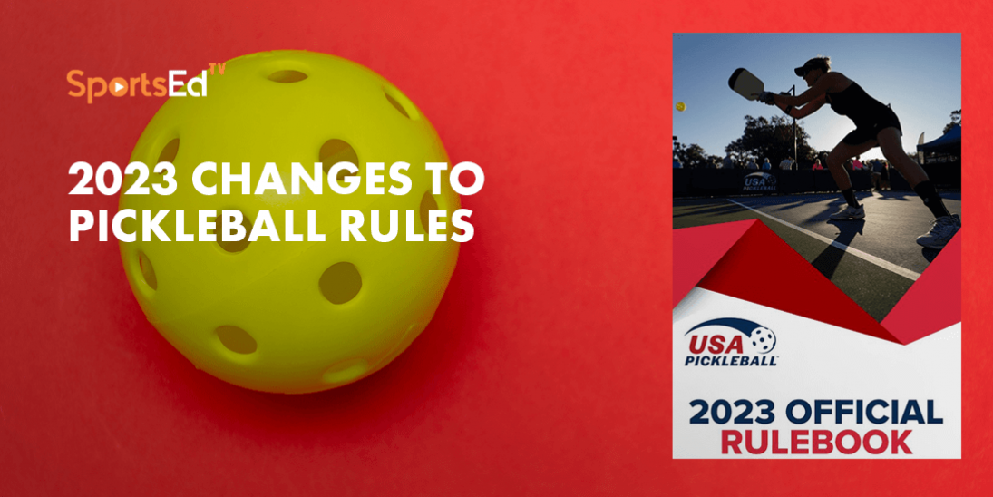 Pickleball Rules Changes for 2023