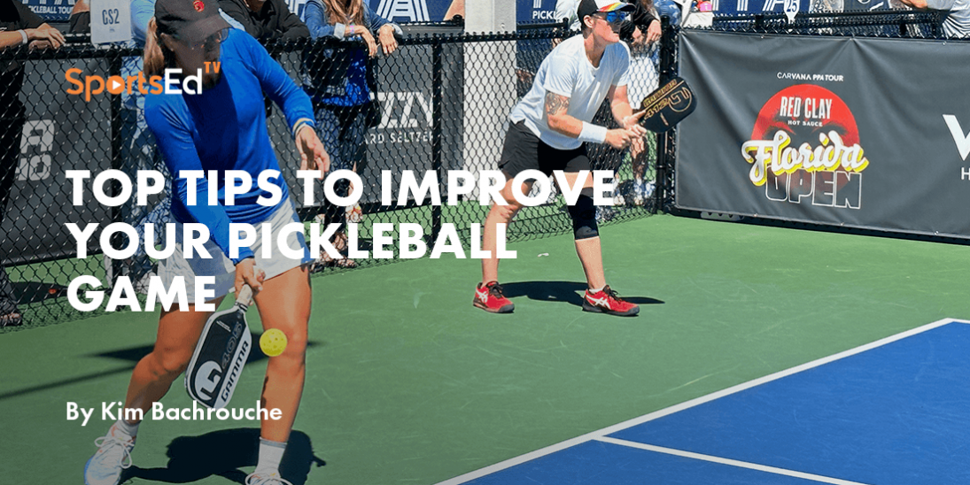 Pickleball Tips To Improve Your Game