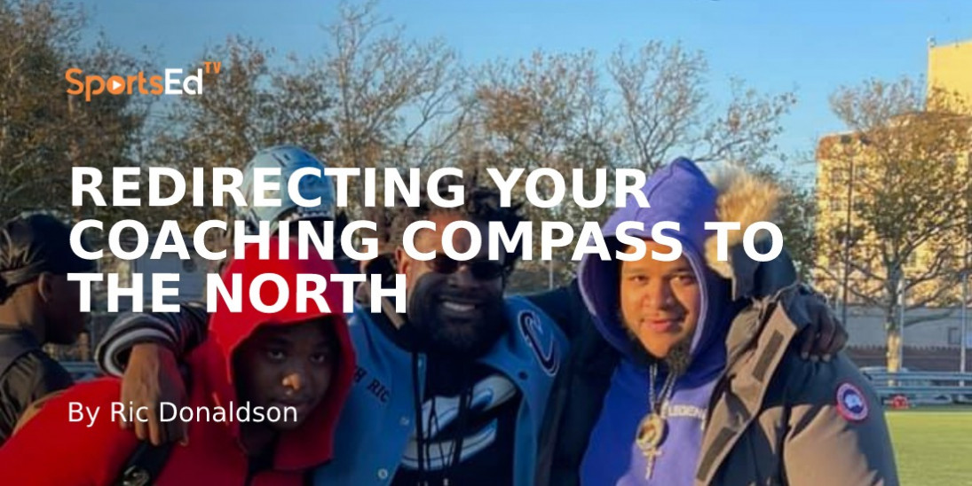 Redirecting Your Coaching Compass to the North