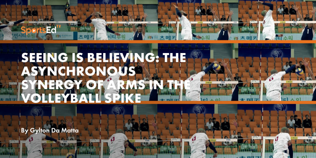 Seeing is Believing: The Asynchronous Synergy of Arms in the Volleyball Spike