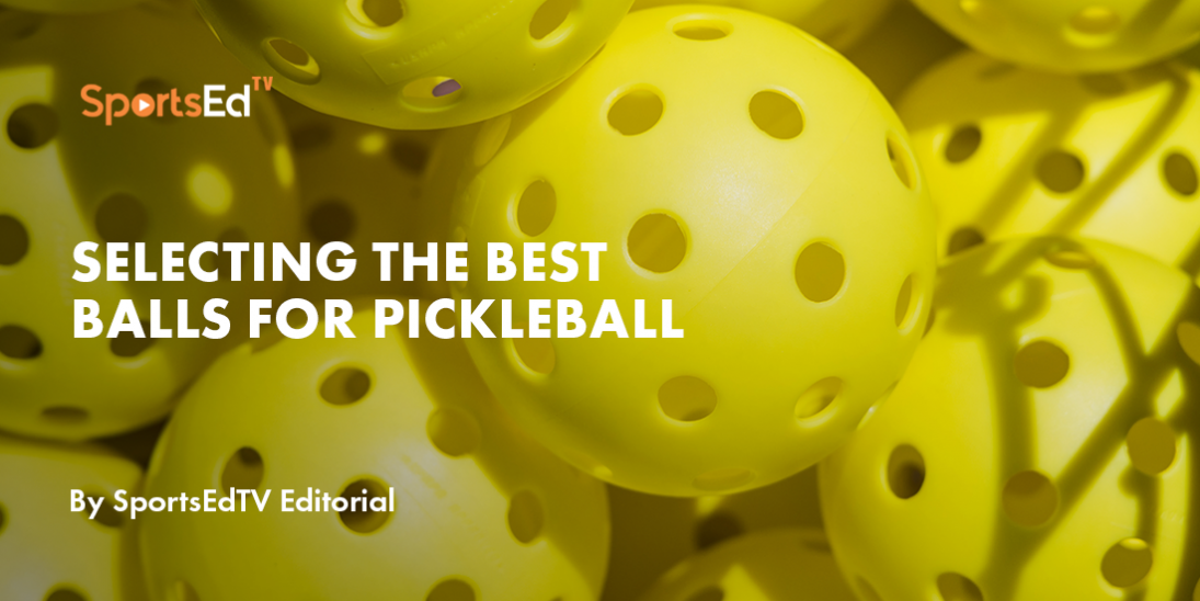 Selecting the best balls for pickleball
