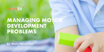 How To Identify And Manage Major Motor Development Problems