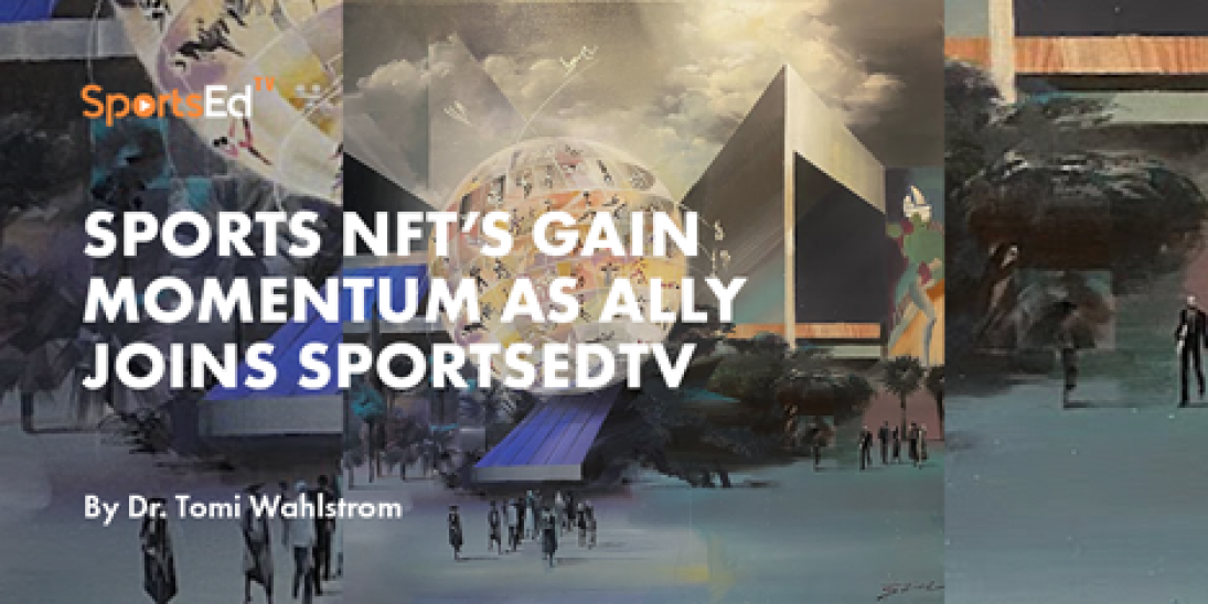 Sports NFT's Gain Momentum as Ally Joins SportsEdTV