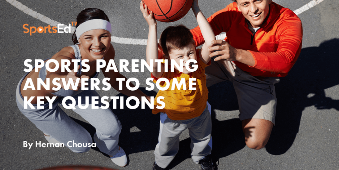 Sports Parenting - Answers to Key Questions