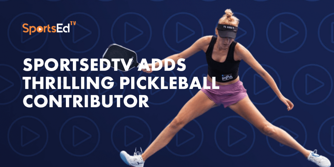 SportsEdTV Adds Thrilling Pickleball Contributor