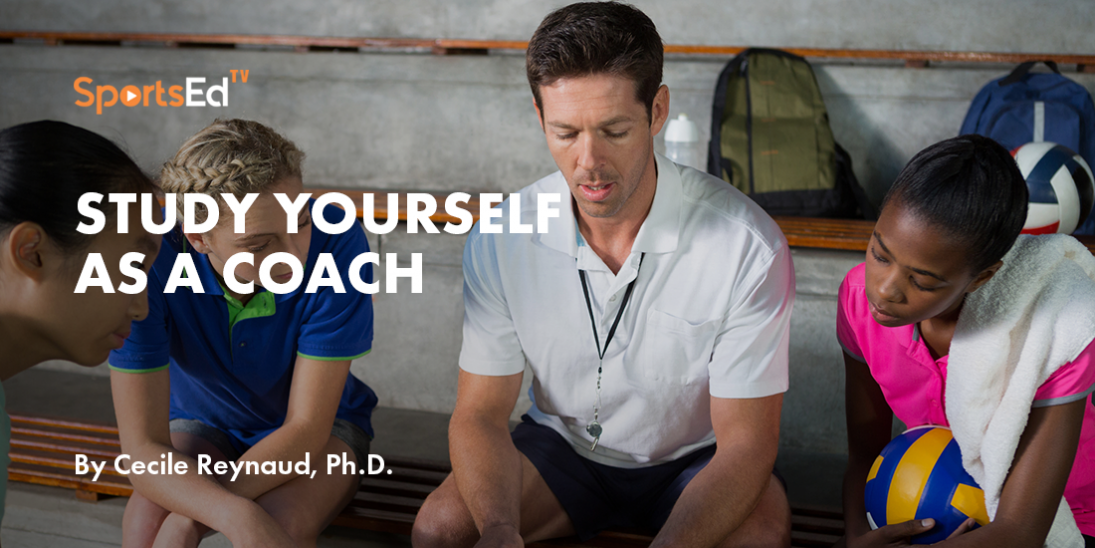 Study Yourself as a Coach