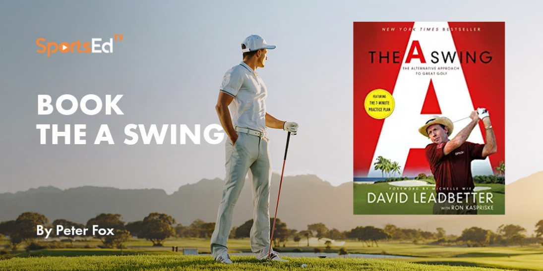 The A Swing Is Another Must-Own Golf Book