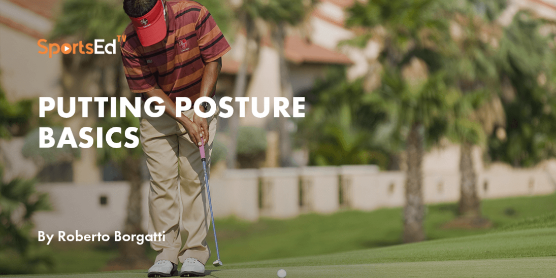 The Art of Perfecting Your Putting Posture: A Guide for Golfers