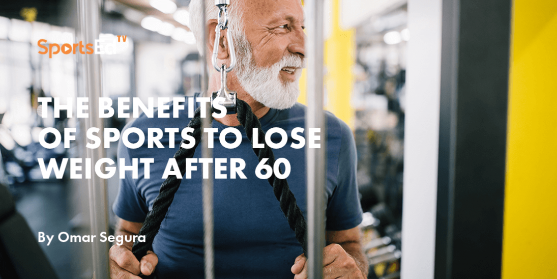 The Benefits of Sports to Lose Weight After 60