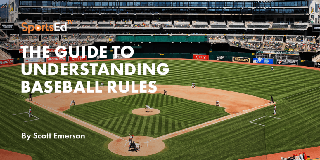 The Guide to Understanding Baseball Rules and Regulations