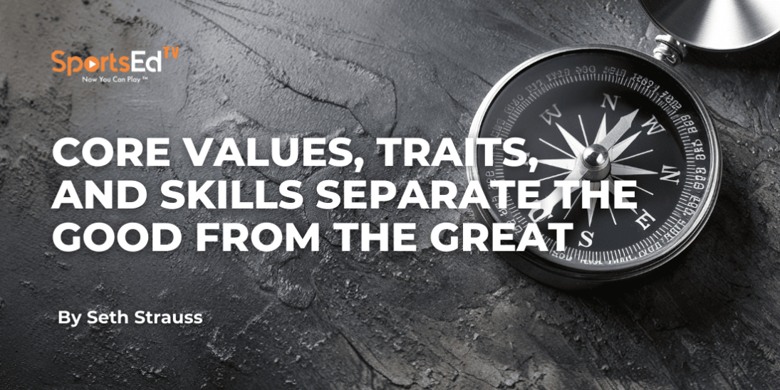 The Hidden Game: How Beliefs, Core Values, Traits, and Skills Separate the Good from the Great