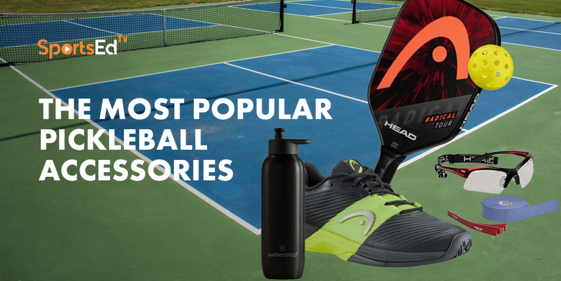 The Most Popular Pickleball Accessories
