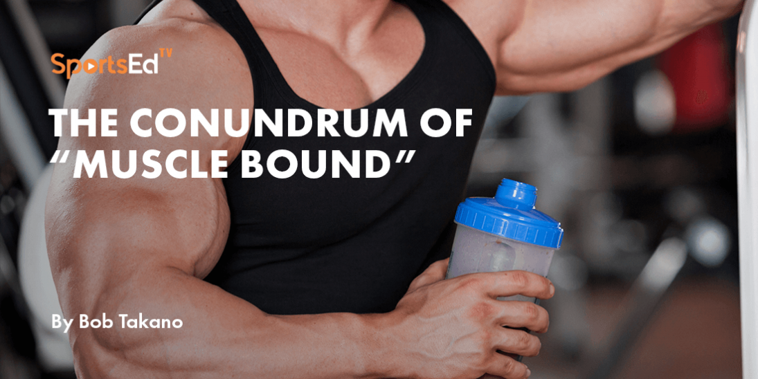 The Myth of Being "Muscle Bound"