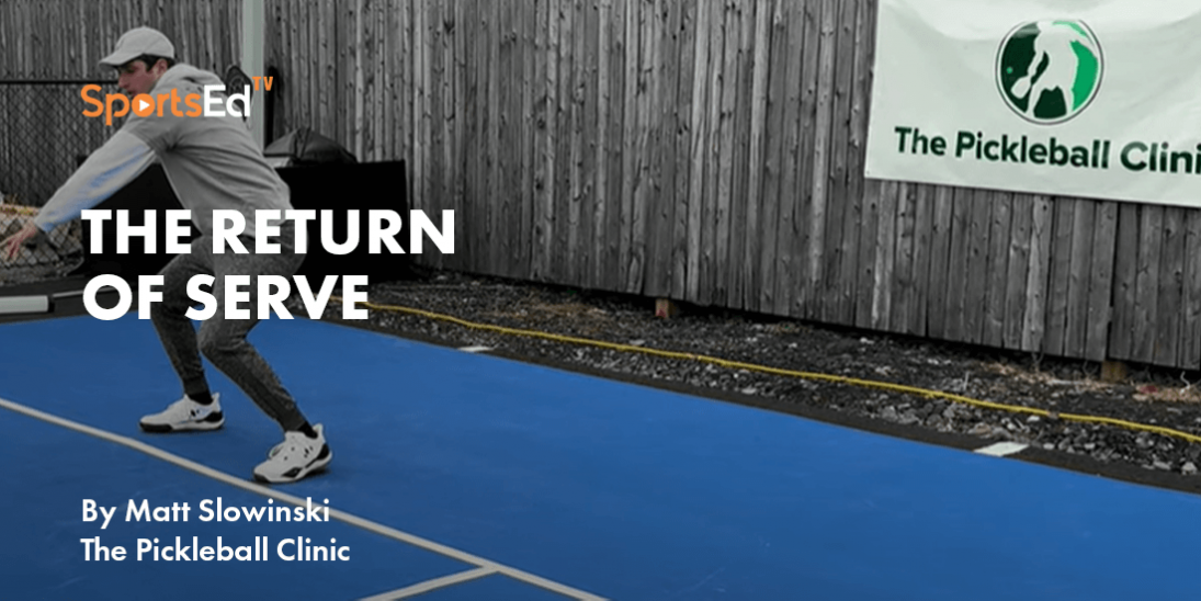 The Return of Serve in Pickleball: Tips and Techniques