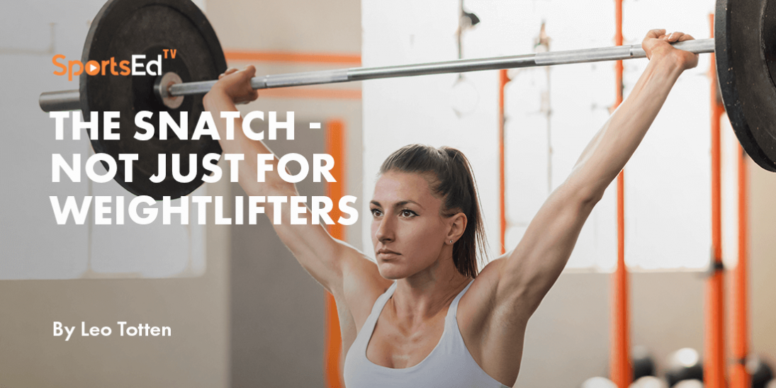 The Snatch: Elevating Performance Across Multiple Sports