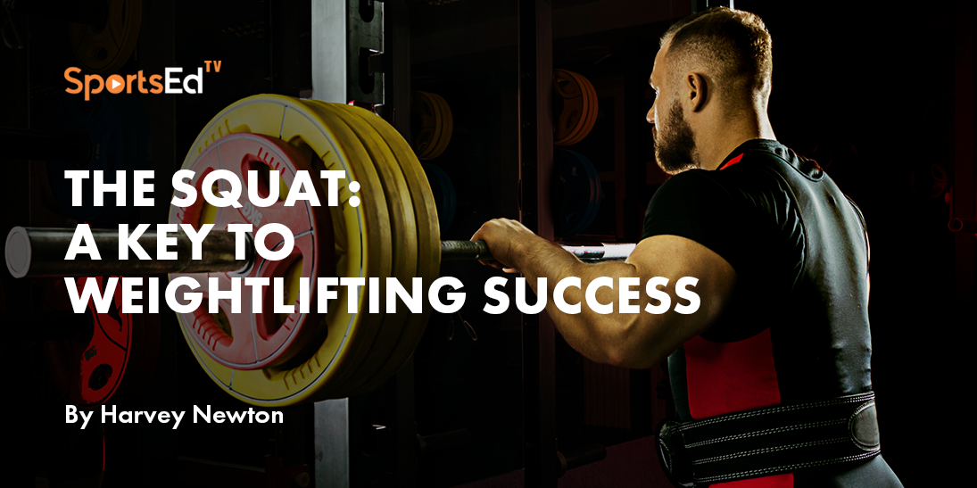 The Squat: A Key to Weightlifting Success