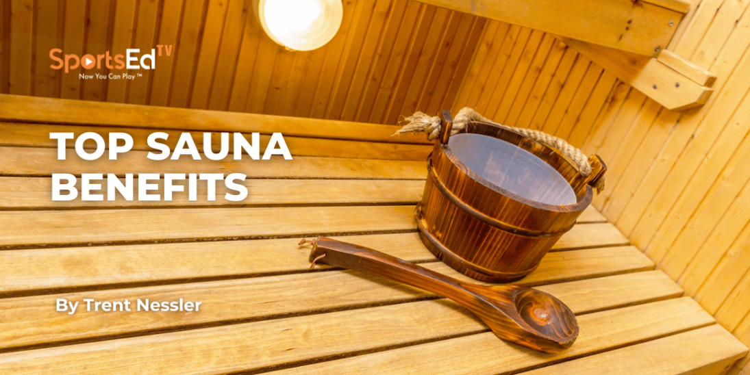 The Top 10 Sauna Benefits for a Healthier You