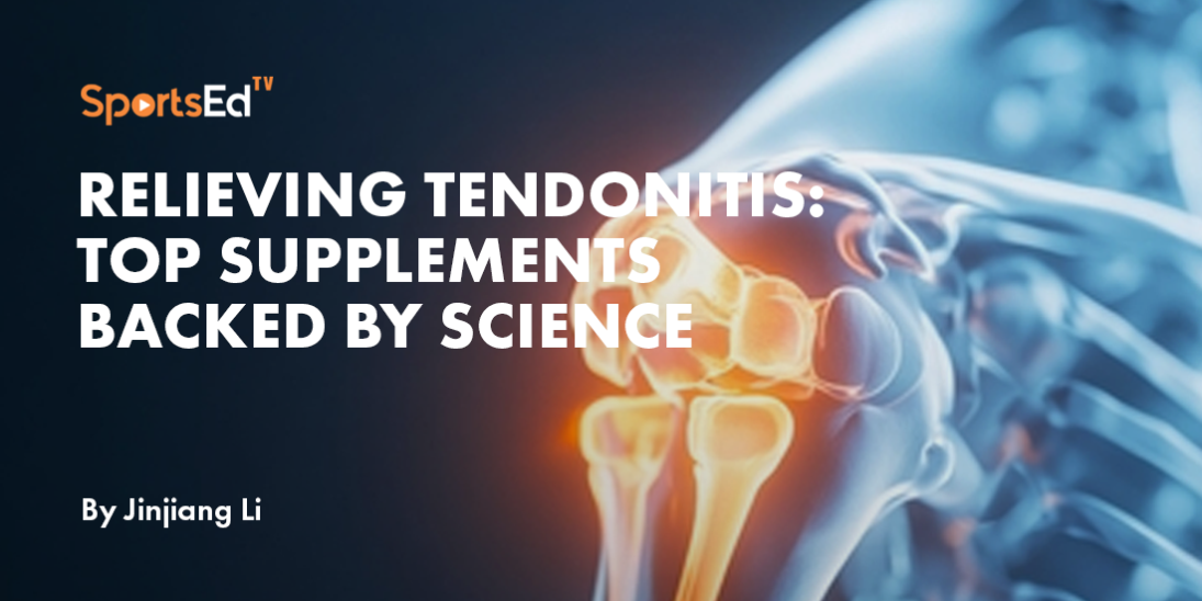 The Ultimate Guide to Choosing the Best Supplements for Tendon Health and Tendonitis Relief