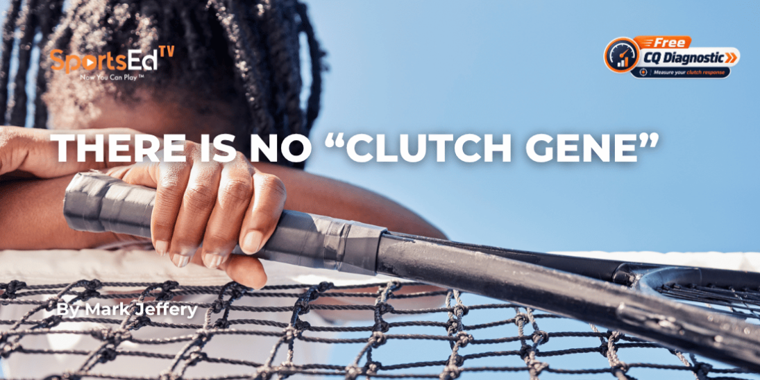 There Is No “Clutch Gene”: What Tennis Research Says About Performing Under Pressure