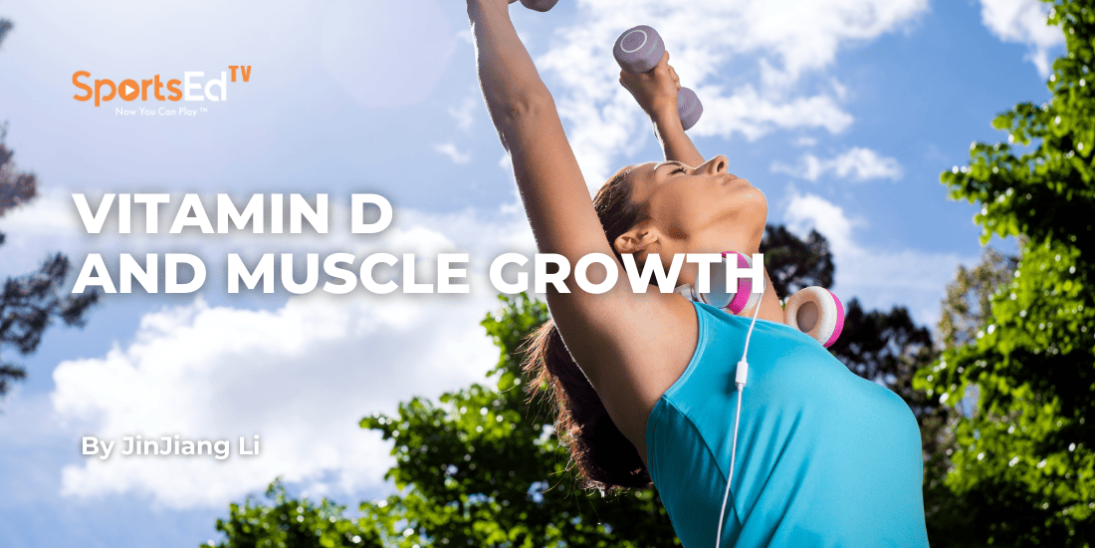 Vitamin D and Muscle Growth: How It Boosts Strength and Burns Fat