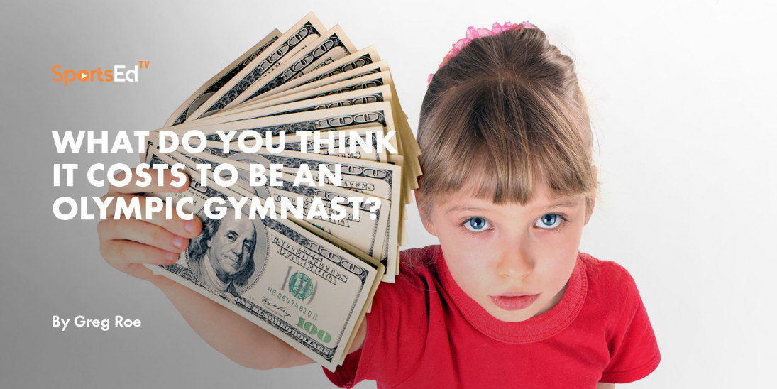 What do you think it costs to be an Olympic Gymnast?