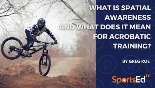 what-is-spatial-awareness-and-what-does-it-mean-for-acrobatic-training