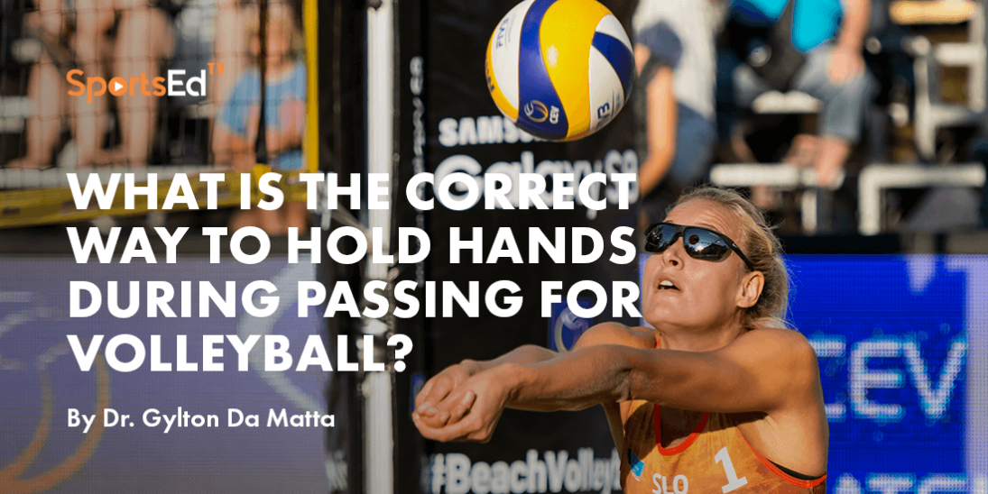 What is the correct way to hold hands during passing for volleyball?
