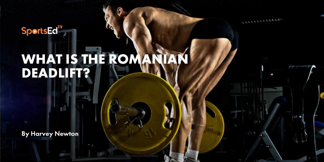 What Is the Romanian Deadlift?