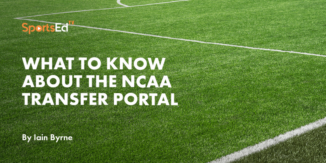 What To Know About The NCAA Transfer Portal