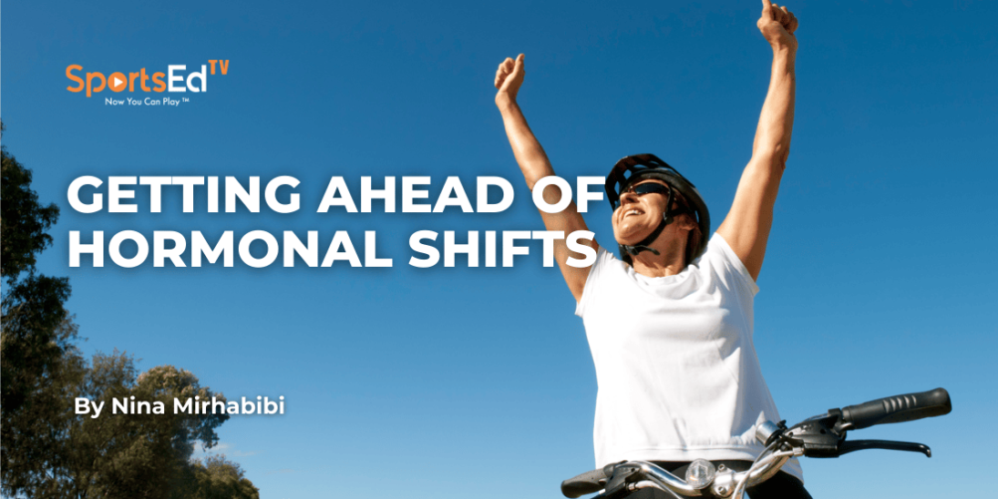 When Should Female Athletes Start Getting Ahead Of Hormonal Shifts (Perimenopause)?