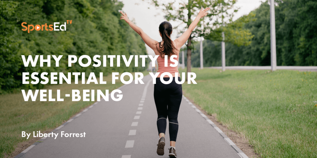 Why Positivity Is Essential for Your Well-being