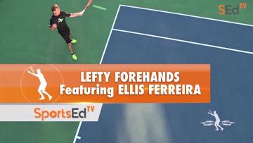 Lefty Forehands With Ellis Ferreira