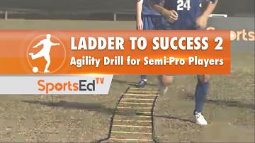 LADDER TO SUCCESS 2 - Agility Drills For Semi-Pro Players