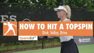 HOW TO HIT A TOPSPIN: DINK, VOLLEY, DRIVE