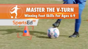 MASTER THE V-TURN - Winning Foot Skills for Ages 6-9