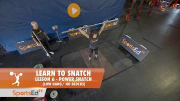 Learn To Snatch - Lesson 6 - Power Snatch,  Low Hang (No Blocks)
