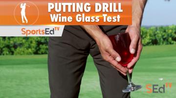 Putting Drills: Wine Glass Test