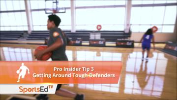 Pro Insider Tip 3 - Getting Around Tough Defenders