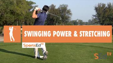 Swinging Power & Stretching in Golf