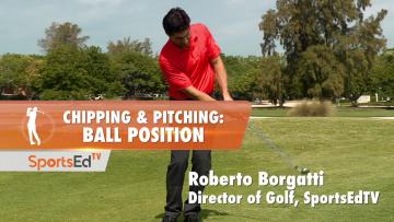 Chipping & Pitching: Ball Position