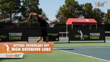 Hitting Overheads Off  High Defensive Lobs